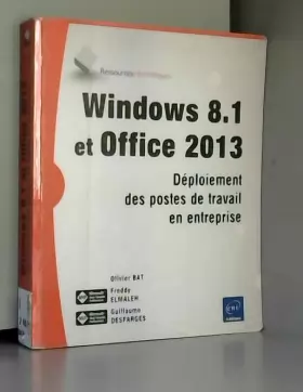 Couverture du produit · Windows 8.1 et Office 2013 - Déploiement des postes de travail en entreprise