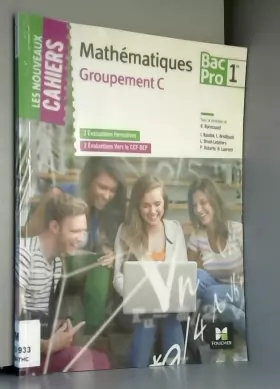 Couverture du produit · Les Nouveaux Cahiers - MATHEMATIQUES - 1re BAC PRO Groupement C