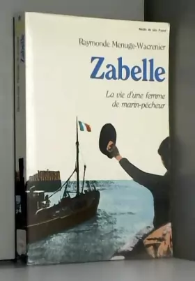 Couverture du produit · Zabelle : La Vie d'une femme de marin-pêcheur