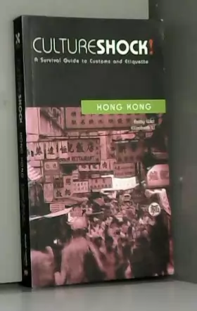 Couverture du produit · Culture Shock! Hong Kong: A Survival Guide to customs and Etiquette