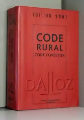 Couverture du produit · Code rural, code forestier, édition 2001
