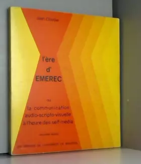 Couverture du produit · L'ere d'Emerec: Ou, La communication audio-scripto-visuelle a l'heure des self-media (French Edition)