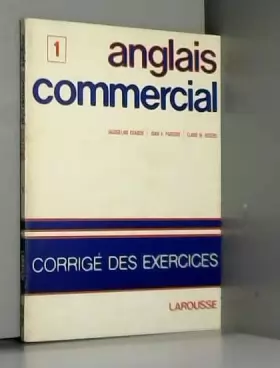 Couverture du produit · ANGLAIS COMMERCIAL 1 CORRIGE DES EXERCISES
