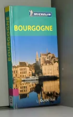 Couverture du produit · Guide Vert Bourgogne Michelin