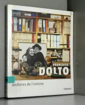 Couverture du produit · Françoise Dolto. Archives de l'intime