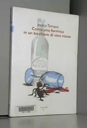 Couverture du produit · Come una formica in un bicchiere di vino rosso