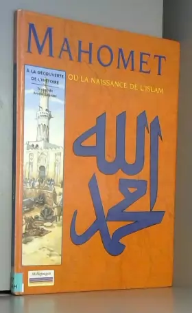 Couverture du produit · Mahomet, ou la naissance de l'Islam