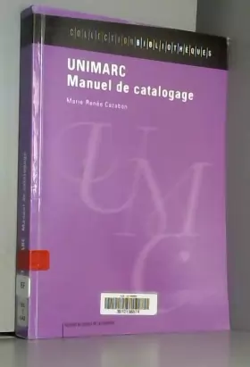 Couverture du produit · UNIMARC : Manuel de catalogage