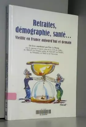 Couverture du produit · Retraites, démographie, santé... : Vieillir en France aujourd'hui et demain