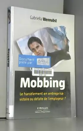 Couverture du produit · Mobbing: Le harcèlement en entreprise : victoire ou défaite de l'employeur ?