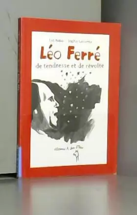 Couverture du produit · Léo Ferré, de tendresse et de révolte