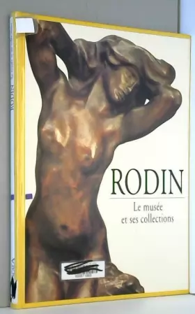 Couverture du produit · Rodin: Le musée et ses collections