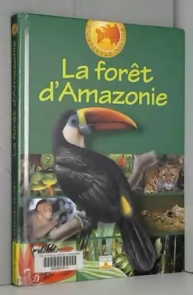 Couverture du produit · La Forêt d'Amazonie