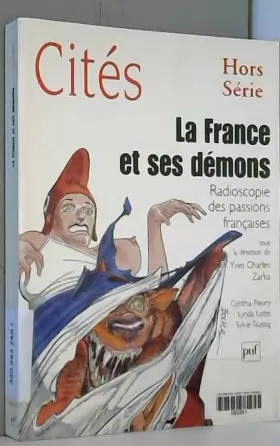 Couverture du produit · Cités Hors-série : La France et ses démons : Radioscopie des passions françaises