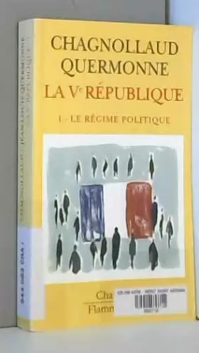 Couverture du produit · La cinquième République, tome 1 : Le régime politique