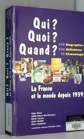 Couverture du produit · La France et le monde depuis 1939, 350 biographies, 560 définitions, 70 chronologies