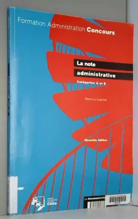 Couverture du produit · La note administrative, Catégorie A et B, nouvelle édition 2003