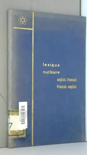Couverture du produit · Lexique nucléaire anglais-français, français-anglais