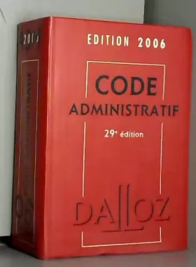 Couverture du produit · Code administratif 2006 - 29e éd.: Codes Dalloz Universitaires et Professionnels
