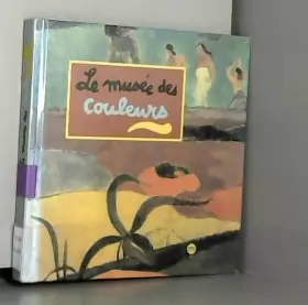 Couverture du produit · Le musée des couleurs...