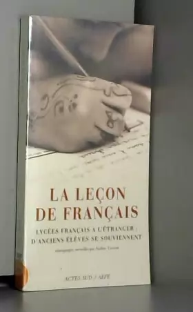 Couverture du produit · La leçon de français : Les lycées français à l'étranger : d'anciens élèves se souviennent