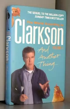 Couverture du produit · And Another Thing: The World According to Clarkson Volume Two