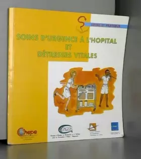Couverture du produit · Soins d'urgence à l'hôpital et détresses vitales (Soin et pratique)