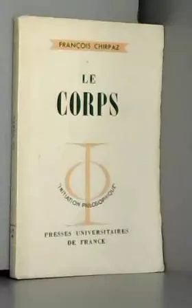 Couverture du produit · Le Corps : Par François Chirpaz