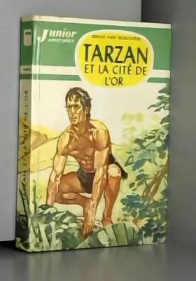 Couverture du produit · Edgar Rice Burroughs. Tarzan et la cité de l'or : . eTarzan and the City of golde. Illustrations de Pierre Tabary