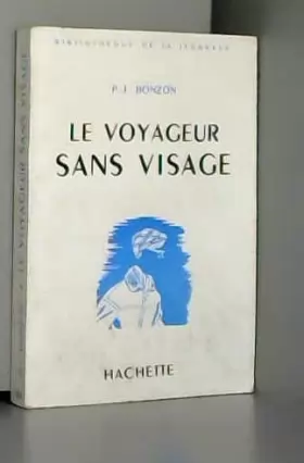 Couverture du produit · Paul-Jacques Bonzon. Le Voyageur sans visage : . Illustrations d'Albert Chazelle