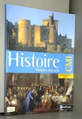 Couverture du produit · Histoire, Histoire des arts CM1 : Programme 2008, Le Moyen Age, Les Temps Modernes de Roselyne Le Bourgeois (18 février 2010) B
