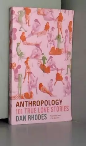 Couverture du produit · Anthropology: 101 True Love Stories