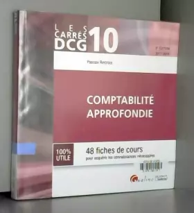 Couverture du produit · Comptabilité approfondie DCG 10 : 48 fiches de cours pour acquérir les connaissances nécessaires