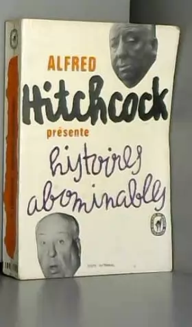 Couverture du produit · Histoires abominables / Hitchcock, Alfred / Réf9231
