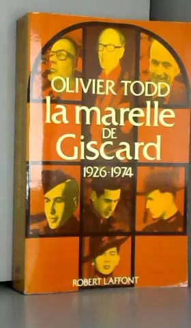 Couverture du produit · La Marelle de Giscard : 1926-1974