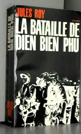 Couverture du produit · La bataille de Dien Bien Phu / Roy, Jules / Réf41481