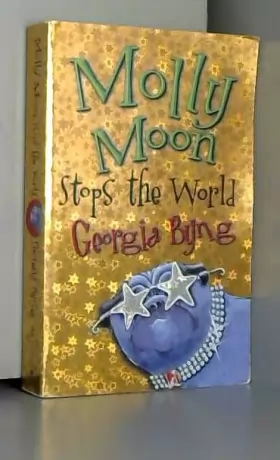 Couverture du produit · Molly Moon Stops the World