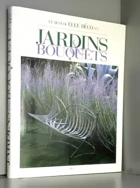 Couverture du produit · Jardins et Bouquets Le Best-Of Elle déco n°2 / Coll / Réf48298