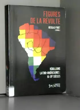 Couverture du produit · Figures de la révolte: Rébellions latino-américaines (16e-20e siècles)