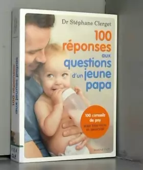 Couverture du produit · 100 réponses aux questions d'un jeune papa