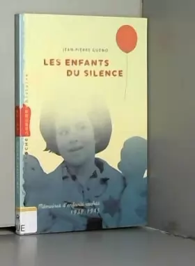 Couverture du produit · Les enfants du silence: Mémoires d'enfants cachés 1939-1945