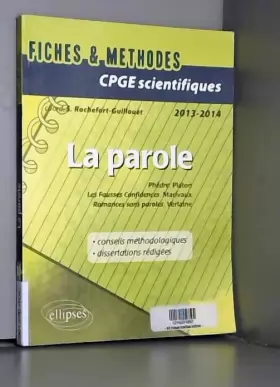 Couverture du produit · La Parole Fiches & Méthodes Prépas Scientifiques 2013-2014 Platon Marivaux Verlaine Dissertations
