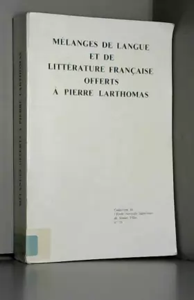 Couverture du produit · Mélanges de langue et de littérature française offerts à Pierre Larthomas