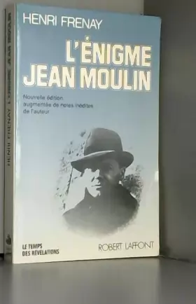 Couverture du produit · L'énigme Jean Moulin. Collection Le Temps des Révélations.