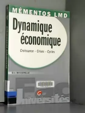 Couverture du produit · Dynamique économique : Croissance-Crises-Cycles