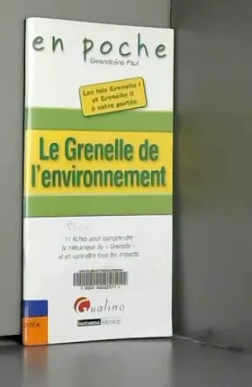 Couverture du produit · Le Grenelle de l'environnement : 11 fiches pour comprendre la mécanique du "grenelle" et en connaître tous les impacts