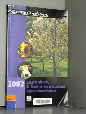Couverture du produit · L'agriculture, la forêt et les industries agroalimentaires 2002