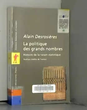 Couverture du produit · La politique des grands nombres : Histoire de la raison statistique by Alain Desrosieres(1905-06-15)