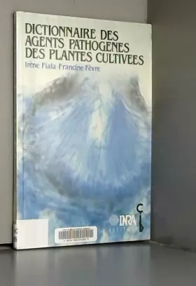 Couverture du produit · Dictionnaire des agents pathogenes des plantes cultivees : latin-français-anglais