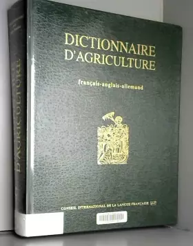 Couverture du produit · DICTIONNAIRE D'AGRICULTURE. Edition français-anglais-allemand